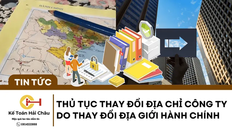 Thủ Tục Thay Đổi Địa Chỉ Công Ty Do Thay Đổi Địa Giới Hành Chính
