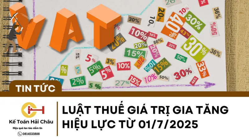 Luật Thuế Giá Trị Gia Tăng Hiệu Lực Từ 01/7/2025
