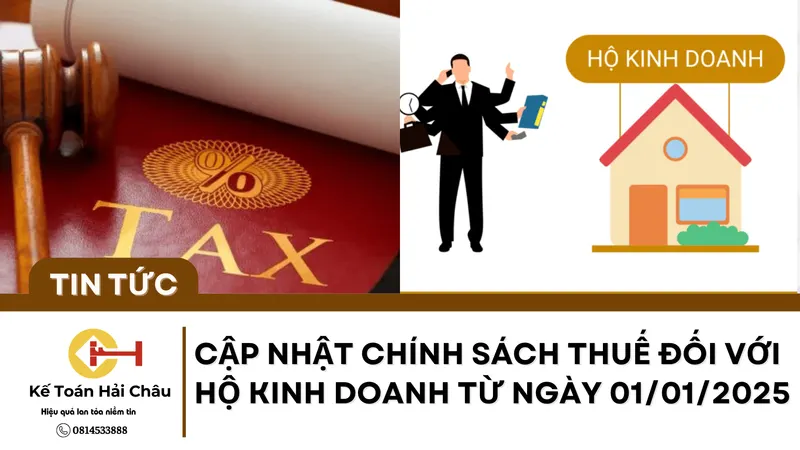 Cập Nhật Chính Sách Thuế Đối Với Hộ Kinh Doanh Từ Ngày 01/01/2025