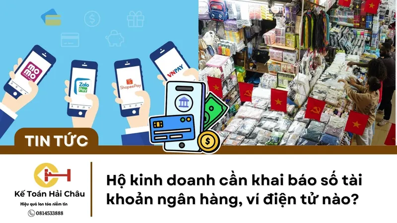 Hộ kinh doanh cần khai báo số tài khoản ngân hàng, ví điện tử nào?